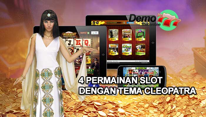 4 Permainan Slot Dengan Tema Cleopatra Seru