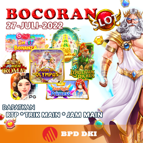 Bocoran Slot Gacor BPD DKI 27 Juli 2022