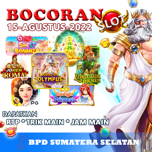 Bocoran Slot Gacor BPD Sumatera Selatan 15 Agustus 2022