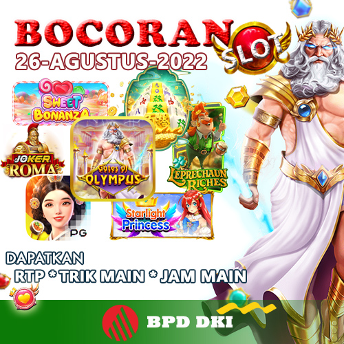 Bocoran Slot Maxwin BPD DKI 26 Agustus 2022