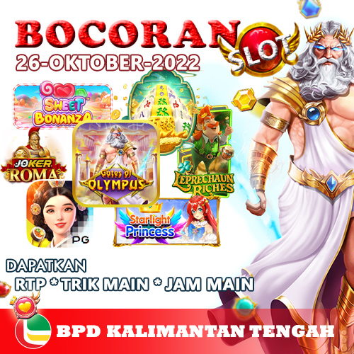 Bocoran Slot Online BPD Kalimantan Tengah 26 Oktober 2022