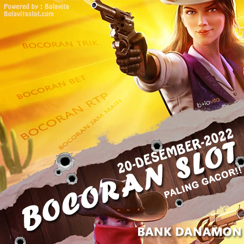 Bocoran Slot VIP Bank Danamon 20 Desember 2022