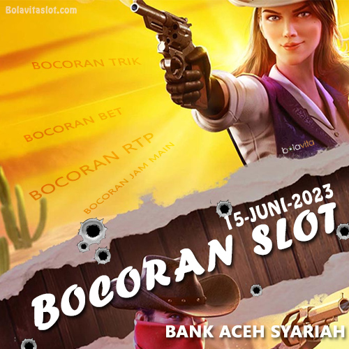 Bocoran Slot RTP Bank Aceh 15 Juni 2023