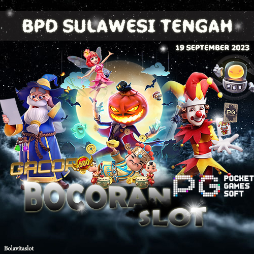 Bocoran Slot RTP BPD Sulawesi Tengah 19 September 2023